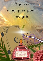 12 jarres magiques pour maigrir