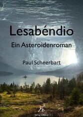 Lesabéndio - Ein Asteroidenroman