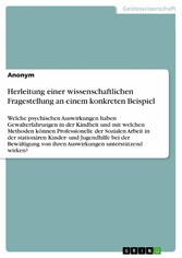 Herleitung einer wissenschaftlichen Fragestellung an einem konkreten Beispiel