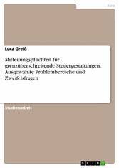 Mitteilungspflichten für grenzüberschreitende Steuergestaltungen. Ausgewählte Problembereiche und Zweifelsfragen