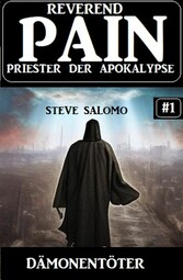 Dämonentöter: Reverend Pain 1: Priester der Apokalypse