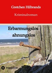 Erbarmungslos ahnungslos