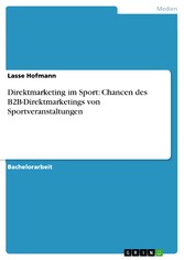 Direktmarketing im Sport: Chancen des B2B-Direktmarketings von Sportveranstaltungen