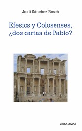 Efesios y colosenses, ¿dos cartas de Pablo?