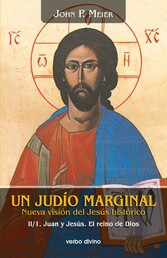 Un judío marginal. Nueva visión del Jesús histórico II/1ª parte