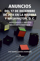 Anuncios del 17 de diciembre de 2014 en La Habana y Washington, D. C.