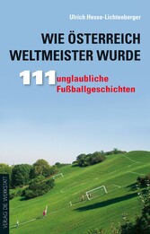 Wie Österreich Weltmeister wurde