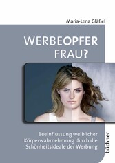 Werbeopfer Frau?