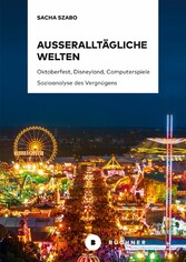 Außeralltägliche Welten