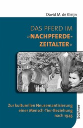 Das Pferd im 'Nachpferdezeitalter'