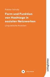 Form und Funktion von Hashtags in sozialen Netzwerken