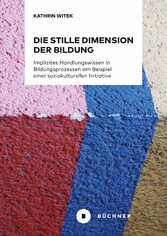 Die stille Dimension der Bildung