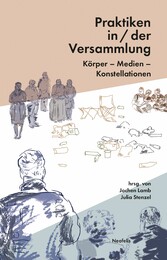 Praktiken in/der Versammlung