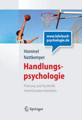 Handlungspsychologie. Planung und Kontrolle intentionalen Handelns