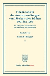 Finanzstatistik der Armenverwaltungen von 130 deutschen Städten, 1901 bis 1905.