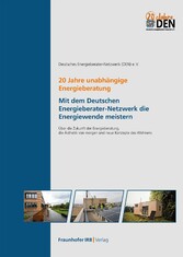 20 Jahre unabhängige Energieberatung. Mit dem Deutschen Energieberater-Netzwerk die Energiewende meistern.