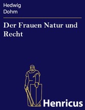 Der Frauen Natur und Recht