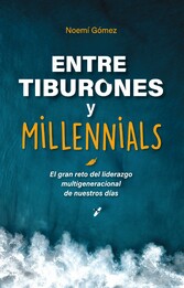 Entre tiburones y millenials