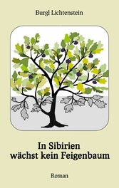 In Sibirien wächst kein Feigenbaum