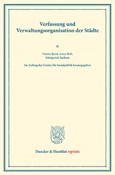 Verfassung und Verwaltungsorganisation der Städte.