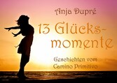 13 Glücksmomente