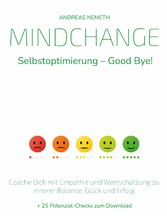 Mindchange: Selbstoptimierung - Good bye!