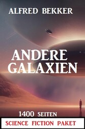 Andere Galaxien: 1400 Seiten Science Fiction Paket