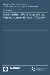 Arbeitszeitrechtliche Vorgaben und Vereinbarungen für Lizenzfußballer