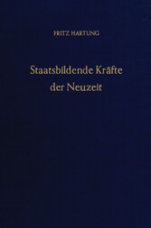 Staatsbildende Kräfte der Neuzeit.