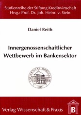 Innergenossenschaftlicher Wettbewerb im Bankensektor.