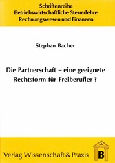 Die Partnerschaft - Eine geeignete Rechtsform für Freiberufler?