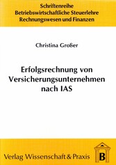 Erfolgsrechnung von Versicherungsunternehmen nach IAS.