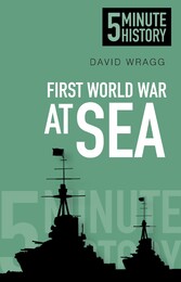 First World War at Sea: 5 Minute History