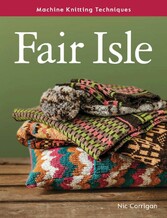 Machine Knitting Techniques: Fair Isle