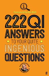 222 QI Answers to Your Quite Ingenious Questions