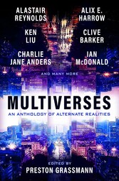 Multiverses: An anthology of alternate realities