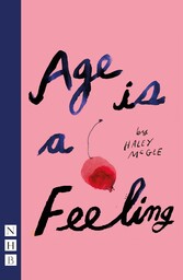 Age is a Feeling (NHB Modern Plays)