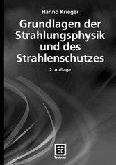 Grundlagen der Strahlungsphysik und des Strahlenschutzes