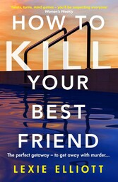 How to Kill Your Best Friend