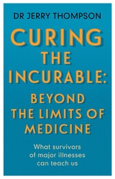 Curing the Incurable: Beyond the Limits of Medicine