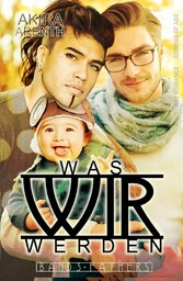 Was wir werden - Band 3 - Fathers