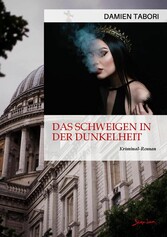 DAS SCHWEIGEN IN DER DUNKELHEIT