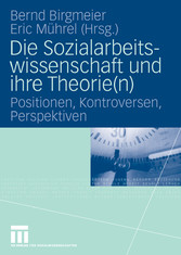 Die Sozialarbeitswissenschaft und ihre Theorie(n)