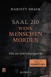 Saal 210 - Wenn Menschen morden