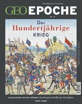 GEO Epoche 111/2021 - Der Hundertjährige Krieg