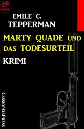 Marty Quade und das Todesurteil: Krimi