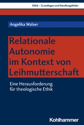 Relationale Autonomie im Kontext von Leihmutterschaft