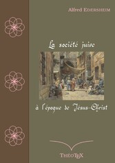 La société juive à l&apos;époque de Jésus-Christ