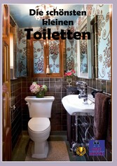 Die schönsten kleinen Toiletten