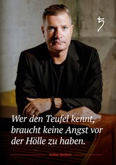 Wer den Teufel kennt, braucht keine Angst vor der Hölle zu haben.